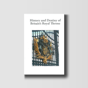 History and Destiny of Britain's Royal Throne