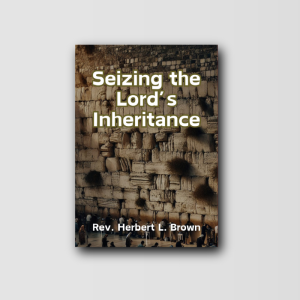 Seizing The Lord's Inheritance