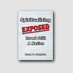 Spiritualising Exposed: Israel Still A Nation