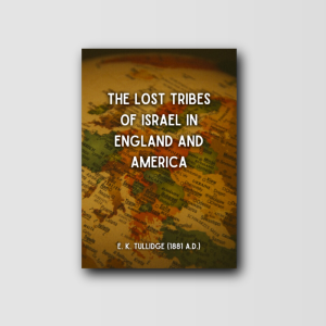 The Lost Tribes of Israel in England and America