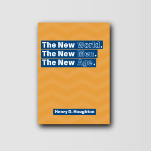 The New World, The New Men, The New Age