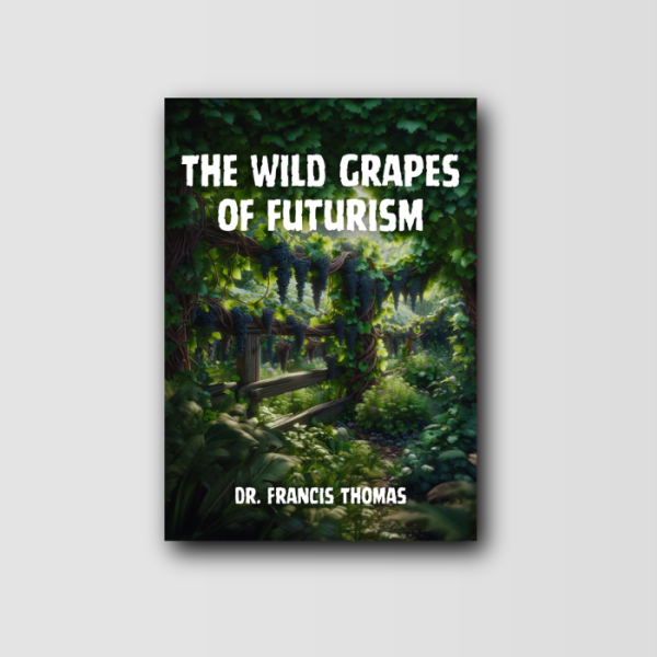 The Wild Grapes of Futurism